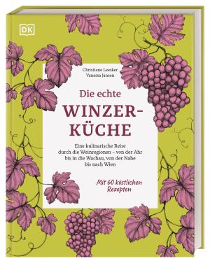 Christiane Leesker, Vanessa Jansen: Die echte Winzerküche 