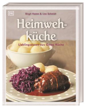 Birgit Hamm, Linn Schmidt, DK Verlag: Heimwehküche 