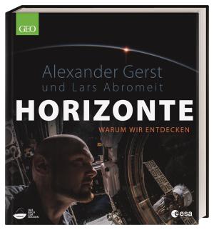 Lars Abromeit, Alexander Dr. Gerst, Alexander Gerst, DK Verlag: Horizonte 