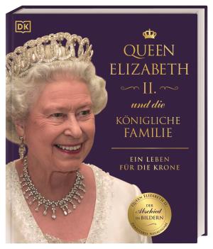 Ros Belford, Reg G. Grant, Susan Kennedy, Joel Levy, Stewart Ross, DK Verlag: Queen Elizabeth II. und die königliche Familie 