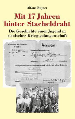Alfons Rujner: Mit 17 Jahren hinter Stacheldraht 