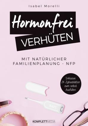 Isabel Morelli: Hormonfrei verhüten 