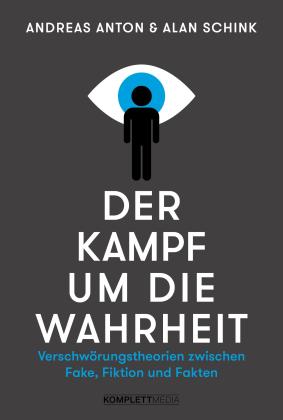 Andreas Anton, Alan Schink: Der Kampf um die Wahrheit 