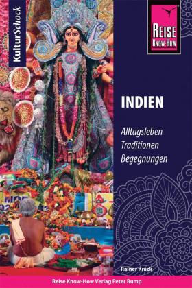Rainer Krack: Reise Know-How KulturSchock Indien 