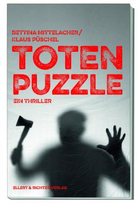 Mittelacher Bettina, Püschel Klaus, Bettina Mittelacher, Klaus Püschel: Totenpuzzle 