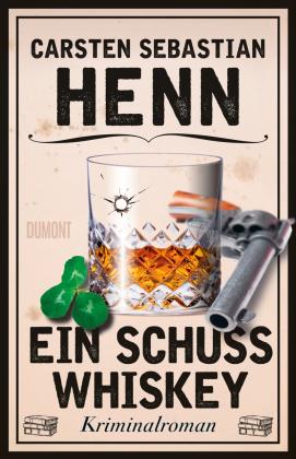 Carsten Sebastian Henn: Ein Schuss Whiskey 