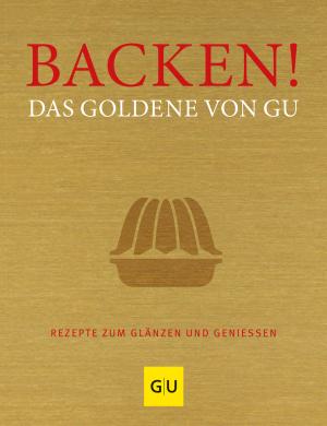 Adriane Andreas, Alessandra Redies: Backen! Das Goldene von GU 