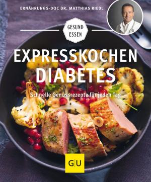 Matthias Riedl: Expresskochen Diabetes 