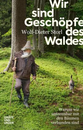 Wolf-Dieter Storl: Wir sind Geschöpfe des Waldes 
