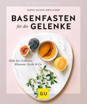 Brita Näser, Sabine Wacker: Basenfasten für die Gelenke 