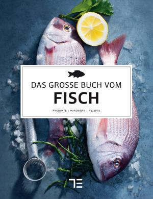 Teubner, Teubner: Das große Buch vom Fisch 