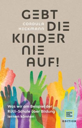 Cordula Heckmann, Heike Wolter: Gebt die Kinder nie auf 