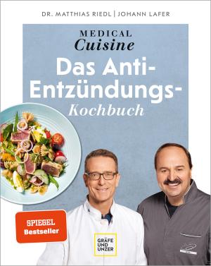 Johann Lafer, Matthias Riedl: Medical Cuisine - das Anti-Entzündungskochbuch 