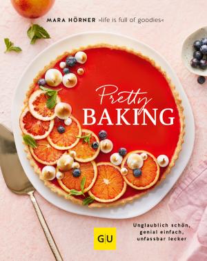 Mara Hörner: Pretty Baking 