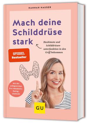 Hannah Hauser: Mach deine Schilddrüse stark 