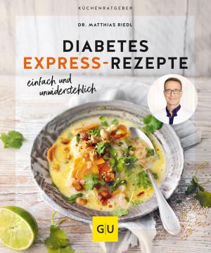 Matthias Riedl: Diabetes Express-Rezepte 