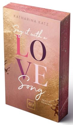 Katharina Katz: Say It With A Love Song (Erstauflage exklusiv mit Farbschnitt und Character Card) 