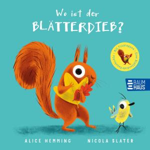 Nicola Slater, Alice Hemming: Wo ist der Blätterdieb? 