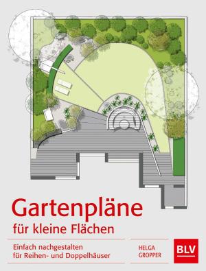 Helga Gropper: Gartenpläne für kleine Flächen 