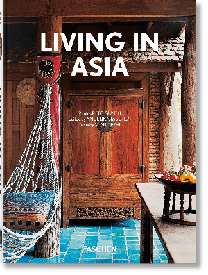Angelika Taschen, Reto Guntli, Sunil Sethi: Living in Asia 
