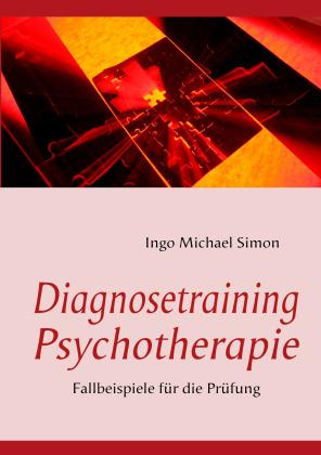 I. M. Simon, Ingo Michael Simon: Diagnosetraining Psychotherapie 