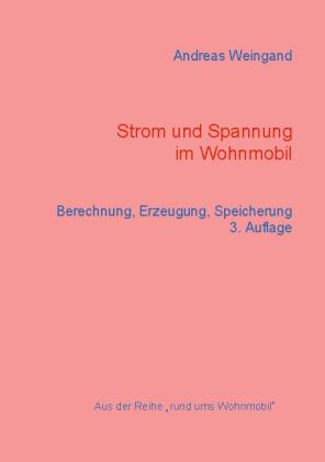 Andreas Weingand: Strom und Spannung im Wohnmobil 