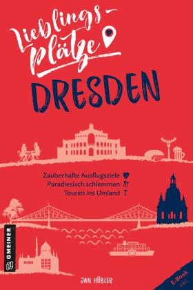 Jan Hübler: Lieblingsplätze Dresden 