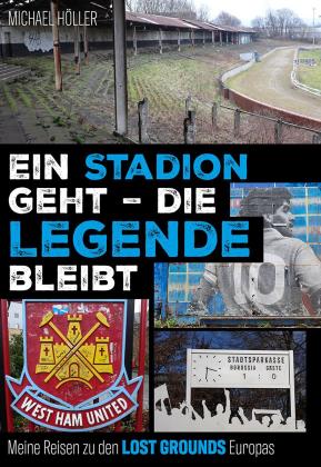 Michael Höller: Ein Stadion geht – die Legende bleibt 