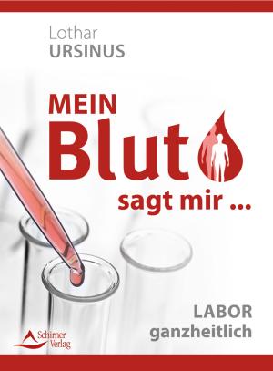 Lothar Ursinus: Mein Blut sagt mir … 