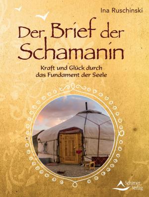 Ina Ruschinski: Der Brief der Schamanin 