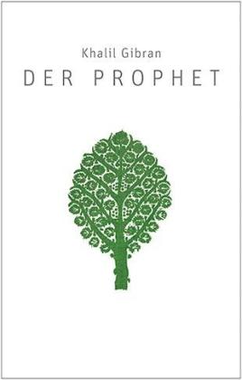 Khalil Gibran: Der Prophet 