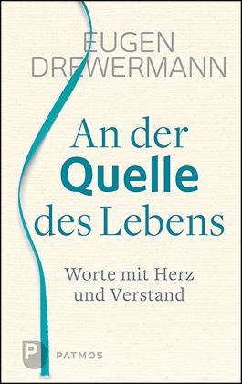 Eugen Drewermann, Heribert Körlings: An der Quelle des Lebens 