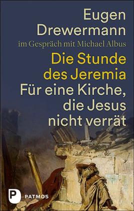 Michael Albus, Eugen Drewermann: Die Stunde des Jeremia 