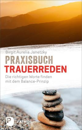 Birgit Aurelia Janetzky: Praxisbuch Trauerreden 