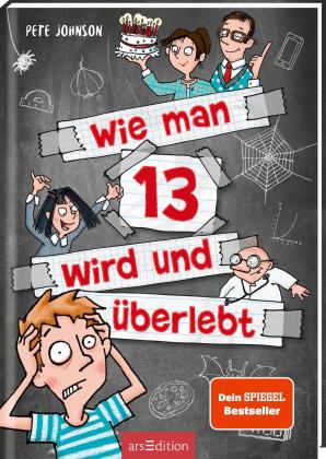 Thorsten Saleina, Pete Johnson, Maja von Vogel: Wie man 13 wird und überlebt (Wie man 13 wird 1) 