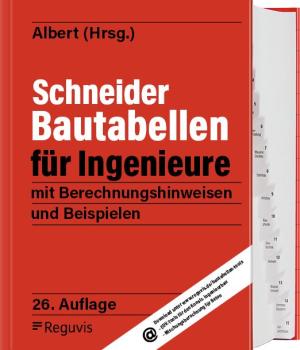 Andrej Albert: Schneider - Bautabellen für Ingenieure 26. Auflage 
