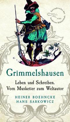 Heiner Boehncke, Hans Sarkowicz: Grimmelshausen 