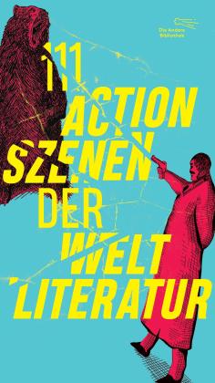 Paul Fretter, Mara Delius, Marc Reichwein: 111 Actionszenen der Weltliteratur 
