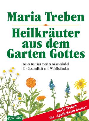 Maria Treben, Marlene Gemke: Heilkräuter aus dem Garten Gottes 