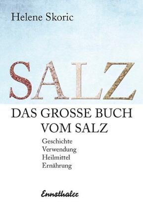 Helene Skoric: Das große Buch vom Salz 