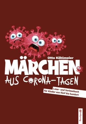 Otto Köhlmeier: Märchen aus Corona-Tagen 