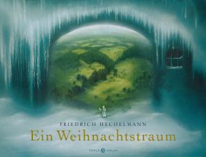 Friedrich Hechelmann: Ein Weihnachtstraum 