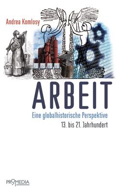 Andrea Komlosy: Arbeit 