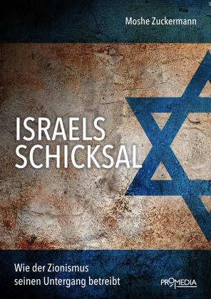 Moshe Zuckermann: Israels Schicksal 