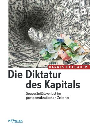 Hannes Hofbauer: Die Diktatur des Kapitals 