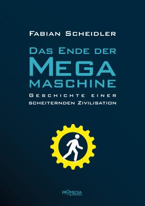 Fabian Scheidler: Das Ende der Megamaschine 