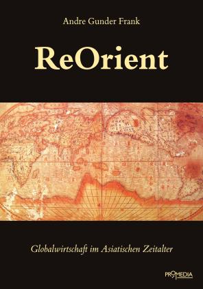 Andre Gunder Frank: ReOrient 