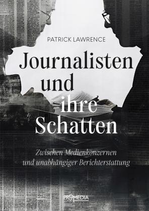 Eva Föllmer-Müller, Patrick Lawrence: Journalisten und ihre Schatten 