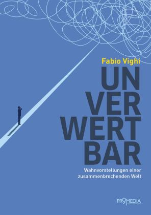 Fabio Vighi: Unverwertbar 