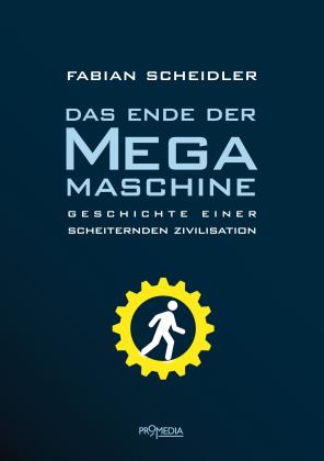 Fabian Scheidler: Das Ende der Megamaschine 